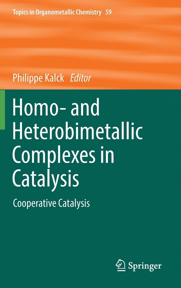 Homo- and Heterobimetallic Complexes in Catalysis 1