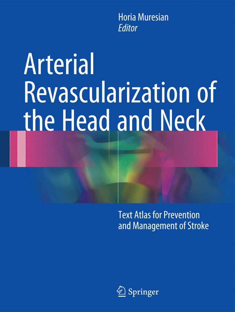 Horia Muresian - Arterial Revascularization of the Head and Neck, Inbunden