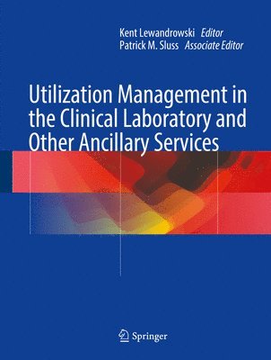 bokomslag Utilization Management in the Clinical Laboratory and Other Ancillary Services