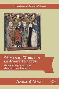 bokomslag Women of Words in Le Morte Darthur