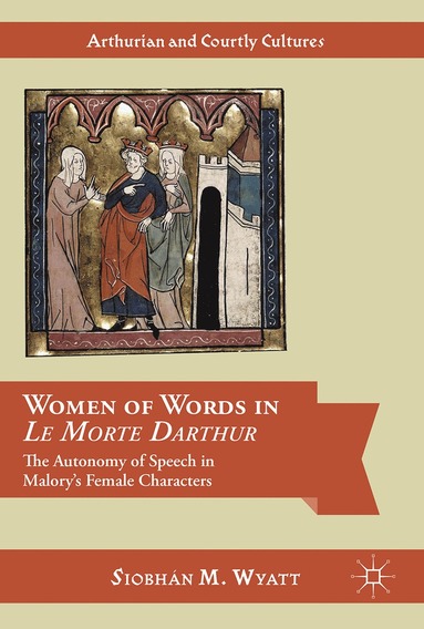 bokomslag Women of Words in Le Morte Darthur