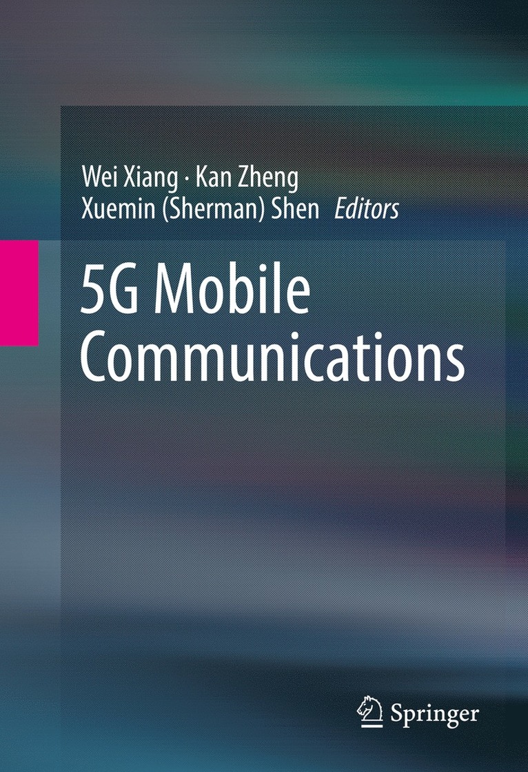 Wei Xiang, Kan Zheng, Xuemin (Sherman) Shen - 5G Mobile Communications, Inbunden