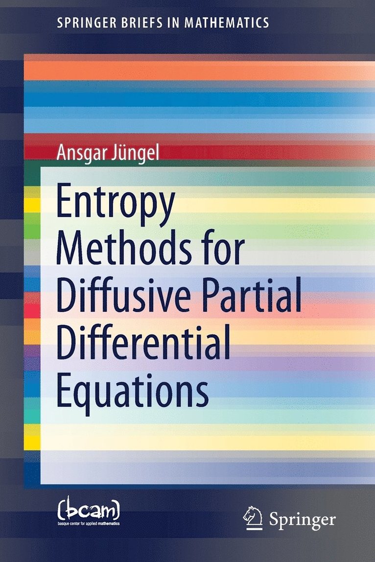 Entropy Methods for Diffusive Partial Differential Equations 1
