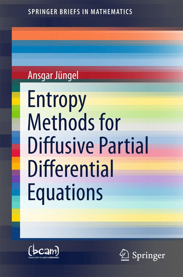 Entropy Methods for Diffusive Partial Differential Equations 1