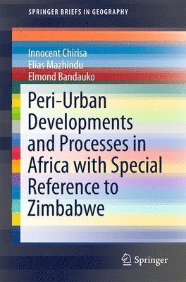 Peri-Urban Developments and Processes in Africa with Special Reference to Zimbabwe 1