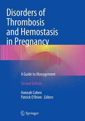 Disorders of Thrombosis and Hemostasis in Pregnancy 1