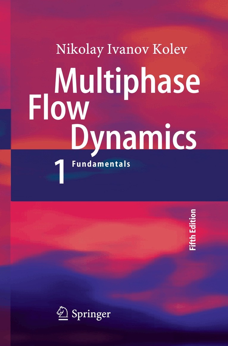 Nikolay Ivanov Kolev - Multiphase Flow Dynamics 1, Häftad. Tillgänglighet: Lägg i varukorg