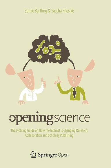 Sönke Bartling, Sascha Friesike - Opening Science, Häftad
