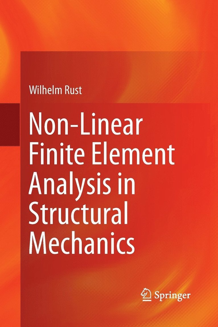 Non-Linear Finite Element Analysis in Structural Mechanics 1