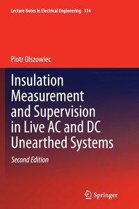bokomslag Insulation Measurement and Supervision in Live AC and DC Unearthed Systems