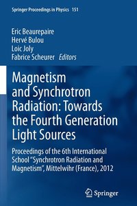 bokomslag Magnetism and Synchrotron Radiation: Towards the Fourth Generation Light Sources