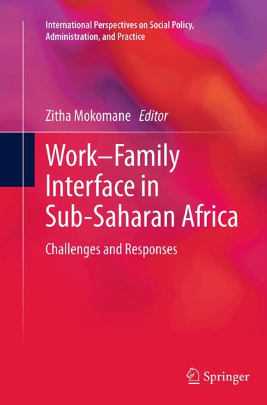 Zitha Mokomane - Work–Family Interface in Sub-Saharan Africa, Häftad