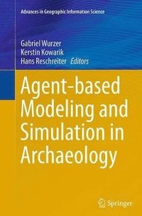 bokomslag Agent-based Modeling and Simulation in Archaeology