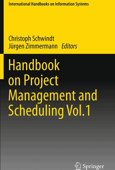 Christoph Schwindt, Jürgen Zimmermann - Handbook on Project Management and Scheduling Vol.1, Häftad