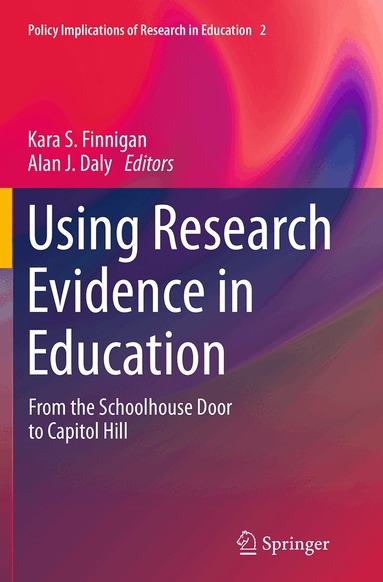 Kara S. Finnigan, Alan J. Daly - Using Research Evidence in Education, Häftad