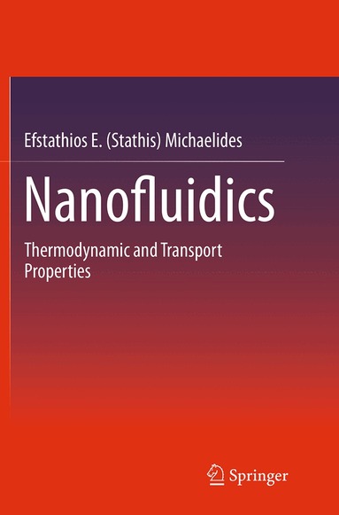 Efstathios E. (Stathis) Michaelides - Nanofluidics, Häftad
