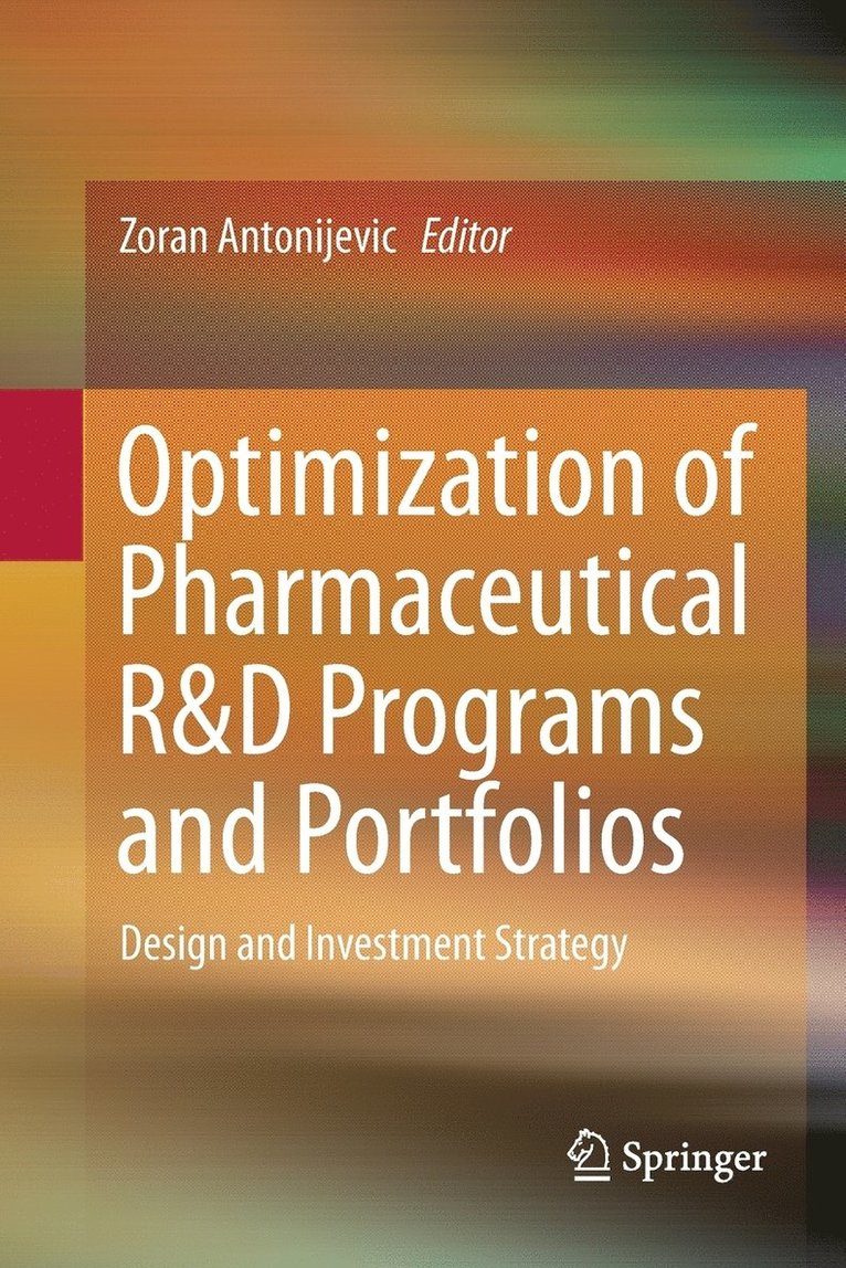 Optimization of Pharmaceutical R&D Programs and Portfolios 1