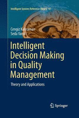 Intelligent Decision Making in Quality Management 1