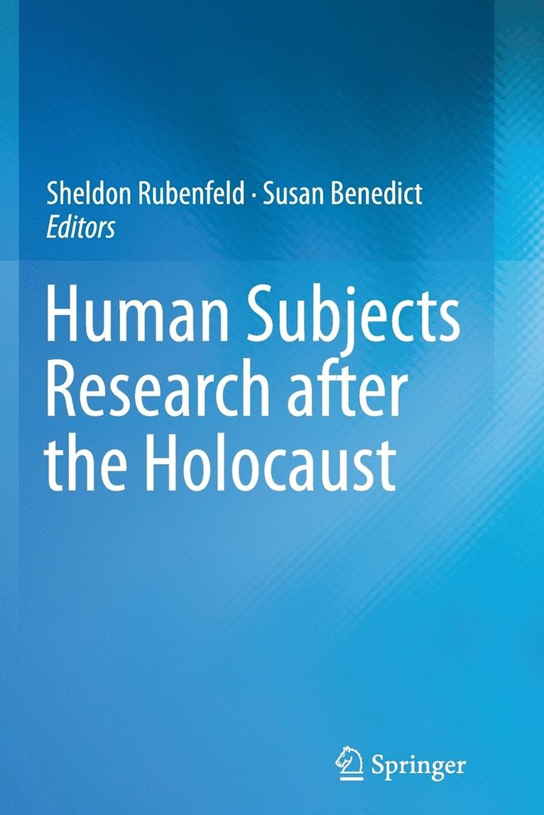 Human Subjects Research after the Holocaust 1