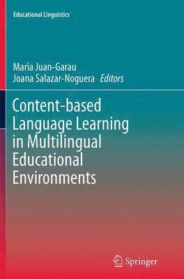 Content-based Language Learning in Multilingual Educational Environments 1