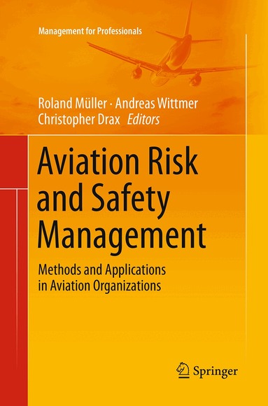 Roland Müller, Andreas Wittmer, Christopher Drax - Aviation Risk and Safety Management, Häftad