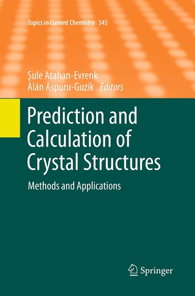 Sule Atahan-Evrenk, Alan Aspuru-Guzik - Prediction and Calculation of Crystal Structures, Häftad