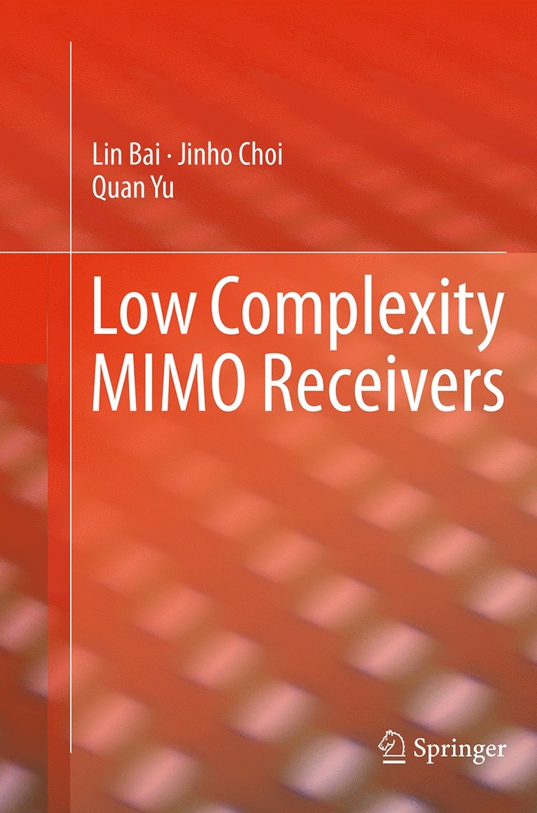 Lin Bai, Jinho Choi, Quan Yu - Low Complexity MIMO Receivers, Häftad