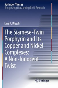 bokomslag The Siamese-Twin Porphyrin and Its Copper and Nickel Complexes: A Non-Innocent Twist