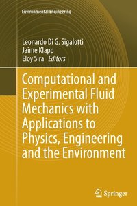 bokomslag Computational and Experimental Fluid Mechanics with Applications to Physics, Engineering and the Environment