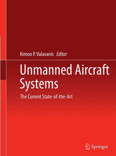 Kimon P. Valavanis - Unmanned Aircraft Systems, Häftad
