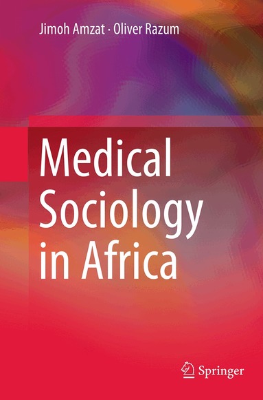Jimoh Amzat, Oliver Razum - Medical Sociology in Africa, Häftad