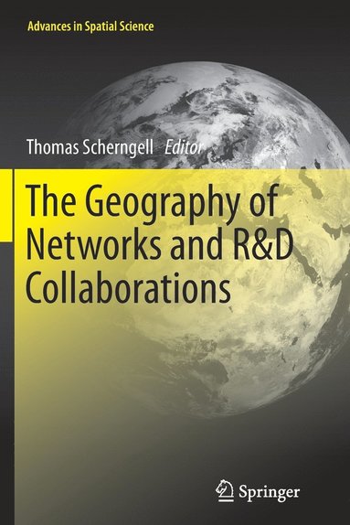 bokomslag The Geography of Networks and R&D Collaborations