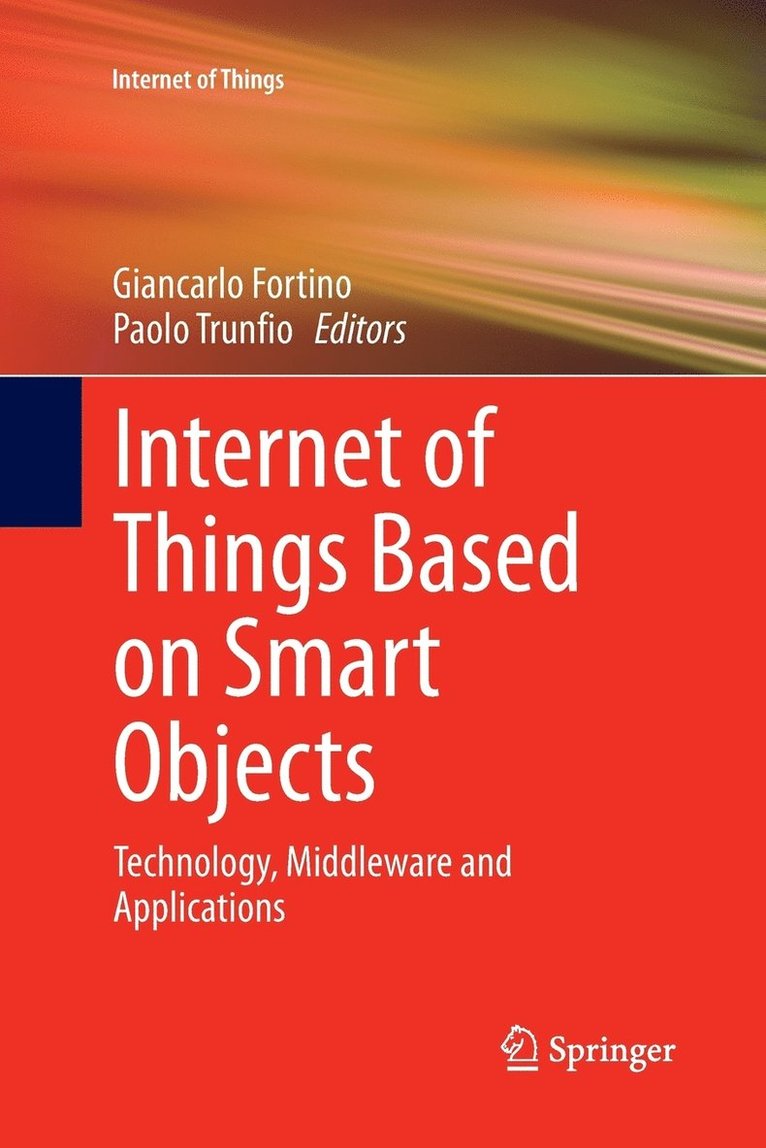Internet of Things Based on Smart Objects 1