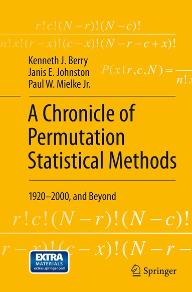 Kenneth J. Berry, Janis E. Johnston, Paul W. Mielke Jr. - Chronicle of Permutation Statistical Methods, Häftad
