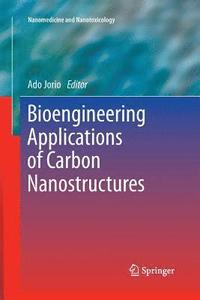 bokomslag Bioengineering Applications of Carbon Nanostructures