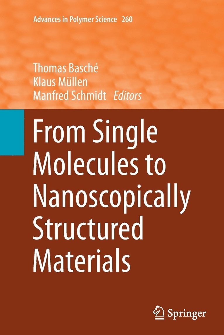 From Single Molecules to Nanoscopically Structured Materials 1