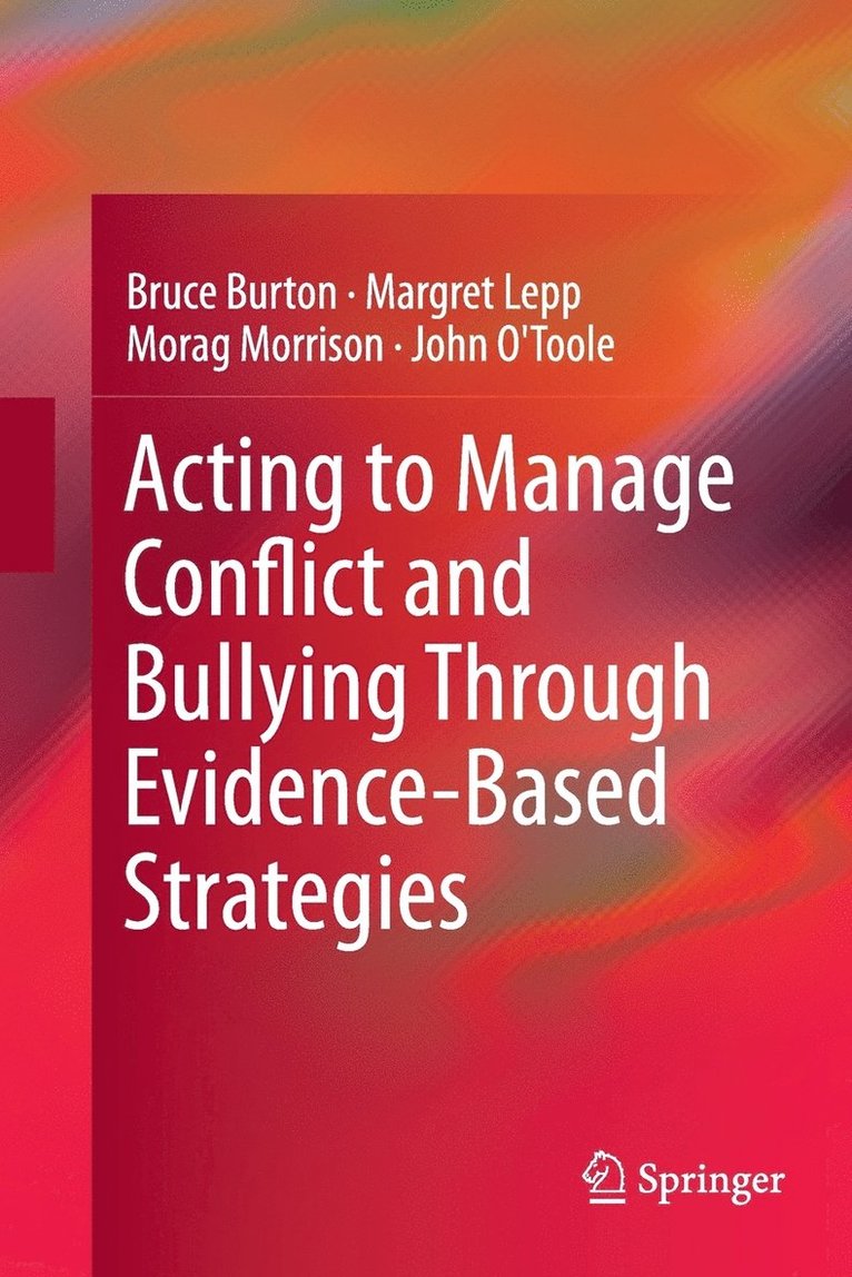 Acting to Manage Conflict and Bullying Through Evidence-Based Strategies 1