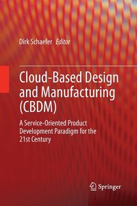 bokomslag Cloud-Based Design and Manufacturing (CBDM)