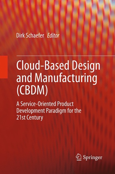 bokomslag Cloud-Based Design and Manufacturing (CBDM)