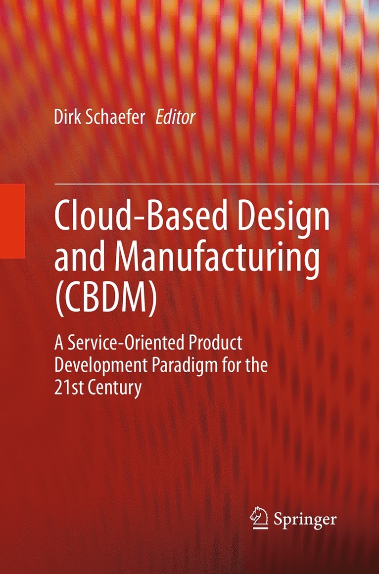 Cloud-Based Design and Manufacturing (CBDM)