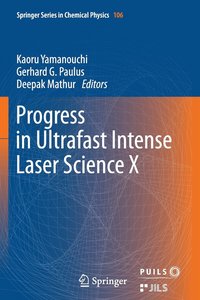 bokomslag Progress in Ultrafast Intense Laser Science