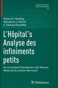 bokomslag L'Hôpital's Analyse Des Infiniments Petits: An Annotated Translation with Source Material by Johann Bernoulli