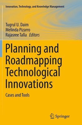 Planning and Roadmapping Technological Innovations 1