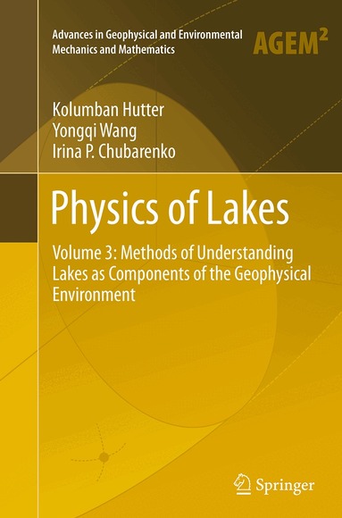 Kolumban Hutter, Irina P. Chubarenko, Yongqi Wang - Physics of Lakes, Häftad