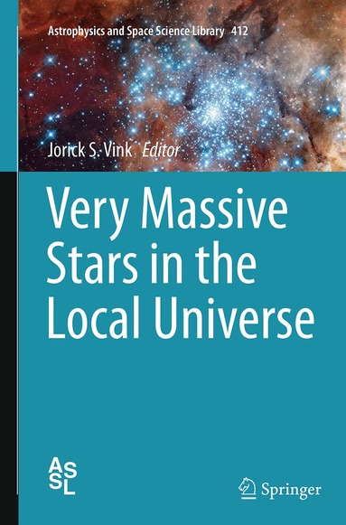 Jorick S. Vink - Very Massive Stars in the Local Universe, Häftad