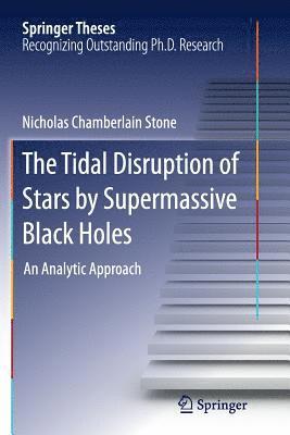 bokomslag The Tidal Disruption of Stars by Supermassive Black Holes