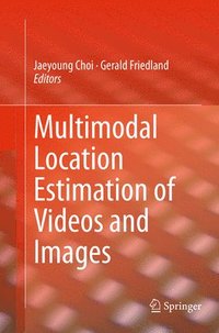 bokomslag Multimodal Location Estimation of Videos and Images