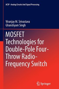 bokomslag MOSFET Technologies for Double-Pole Four-Throw Radio-Frequency Switch