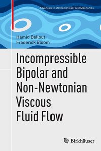 bokomslag Incompressible Bipolar and Non-Newtonian Viscous Fluid Flow