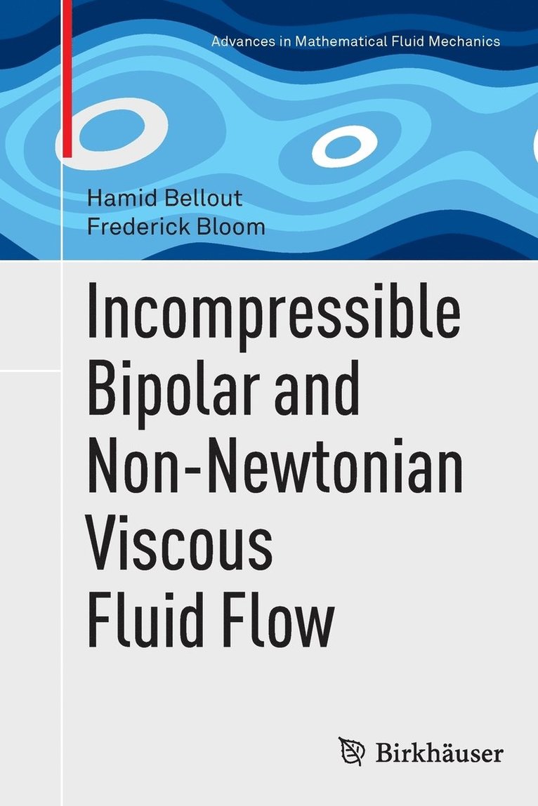Incompressible Bipolar and Non-Newtonian Viscous Fluid Flow 1